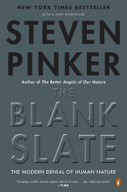 The Blank Slate: The Denial of Human Nature and Modern Intellectual Life