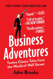 Business Adventures: Twelve Classic Tales from the World of Wall Street