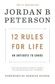 12 Rules for Life: An Antidote to Chaos