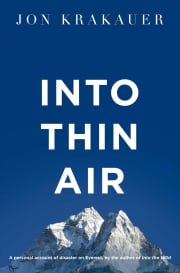 Into Thin Air: A Personal Account of the Mt. Everest Disaster