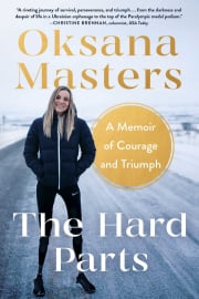 The Hard Parts: From Chernobyl to Paralympic Champion—My Story of Achieving the Extraordinary