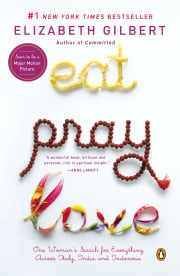 Eat Pray Love: One Woman's Search for Everything Across Italy, India and Indonesia