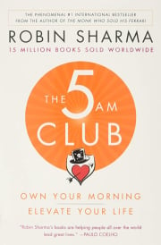 The 5 AM Club: Own Your Morning. Elevate Your Life