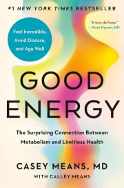 Good Energy: The Surprising Connection Between Metabolism and Limitless Health