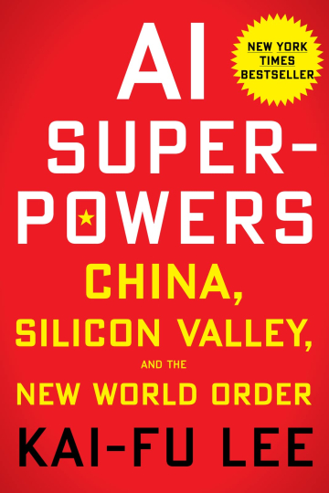 AI Superpowers by Kai-Fu Lee