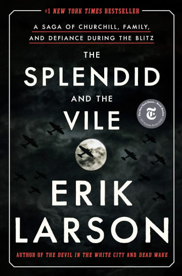 The Splendid and the Vile by Erik Larson