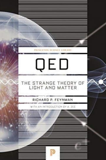 QED: The Strange Theory of Light & Matter: Alix G. Mautner Memorial Lectures