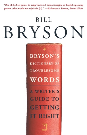 Bryson's Dictionary of Troublesome Words by Bill Bryson