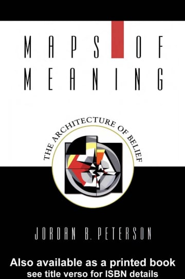 Maps of Meaning: The Architecture of Belief