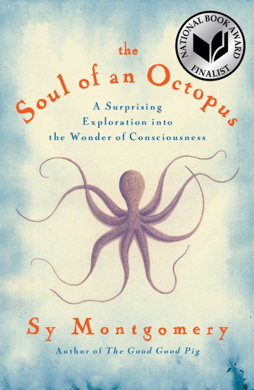 The Soul of an Octopus by Sy Montgomery