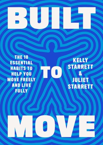 Built to Move by Kelly Starrett