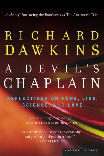 A Devil's Chaplain: Reflections on Hope, Lies, Science and Love by Richard Dawkins