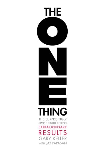 The One Thing by Gary Keller