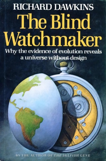 The Blind Watchmaker: Why the Evidence of Evolution Reveals a Universe Without Design