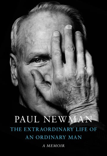 The Extraordinary Life of an Ordinary Man by Paul Newman