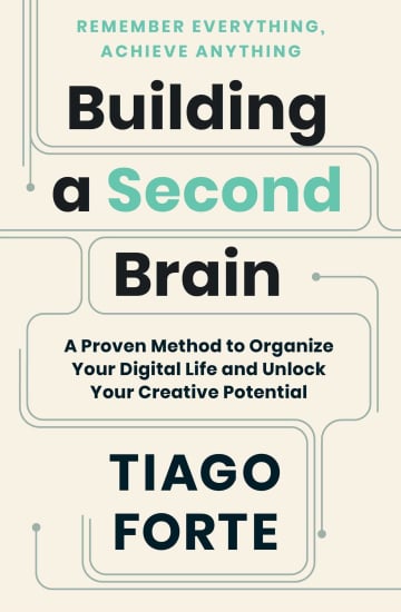 Building a Second Brain by Tiago Forte