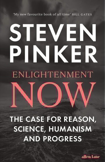 Enlightenment Now by Steven Pinker