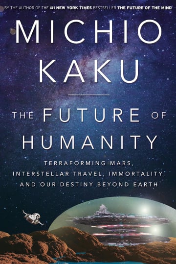 The Future of Humanity by Michio Kaku