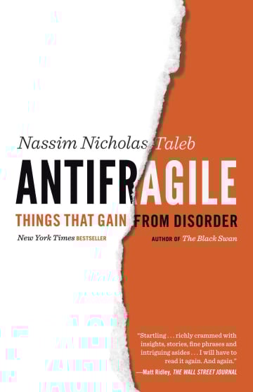 Antifragile: Things That Gain from Disorder by Nassim Nicholas Taleb