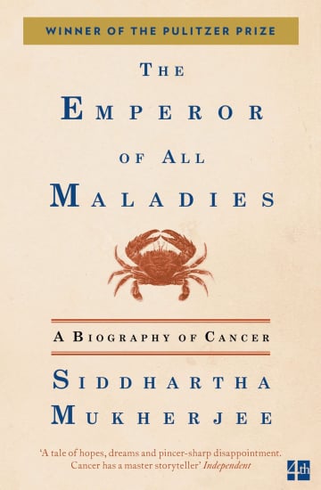 The Emperor of All Maladies: A Biography of Cancer