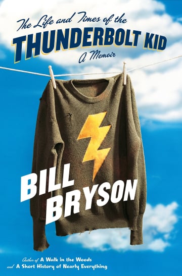 The Life and Times of the Thunderbolt Kid by Bill Bryson