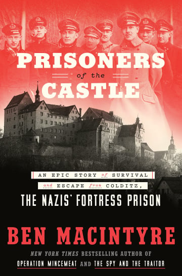 Prisoners of the Castle by Ben Macintyre