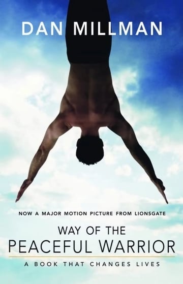 Way of the Peaceful Warrior by Dan Millman