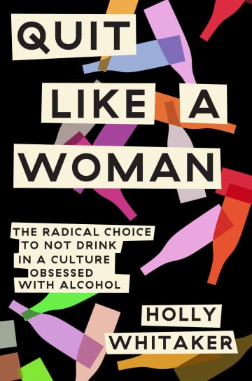 Quit Like a Woman by Holly Whitaker