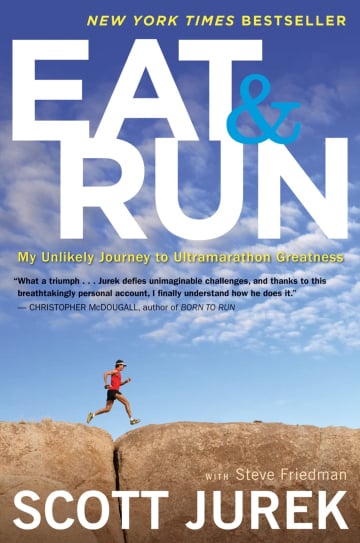 Eat and Run by Scott Jurek