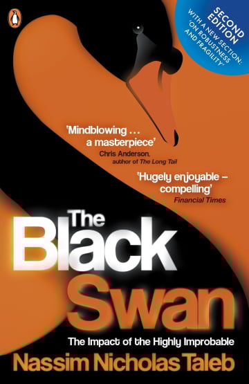 The Black Swan: The Impact of the Highly Improbable by Nassim Nicholas Taleb